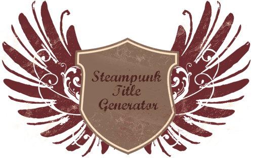Steampunk Manifesto Title Generator
